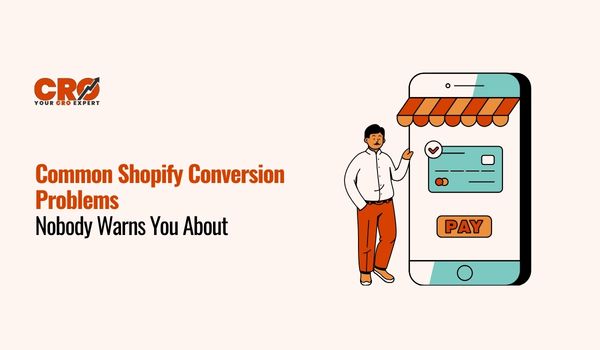 Common Shopify Conversion Problems Nobody Warns You About