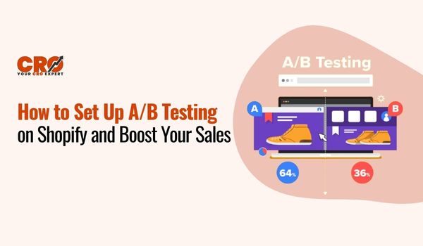 How to Set Up A/B Testing on Shopify and Boost Your Sales