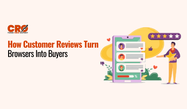 How Customer Reviews Turn Browsers Into Buyers